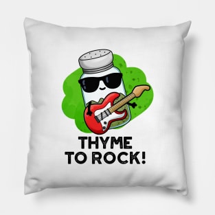 Thyme To Rock Cute Herb Pun Pillow