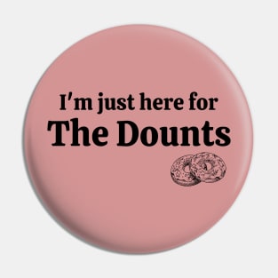 Im just here for the dounts Pin