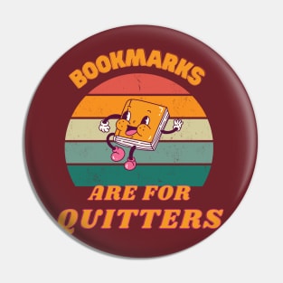 Bookmarks are for Quitter Funny Teacher Pin