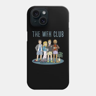 The WFH club Phone Case