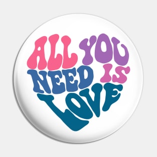 All You Need Is Love Pin