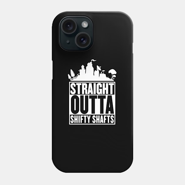 Straight Outta Shifty Shafts Phone Case by mangobanana