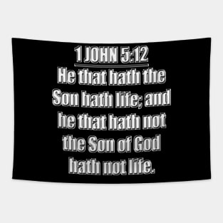 1 John 5:12 Bible Verse (KJV) Tapestry