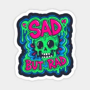 Sad But Rad Skull Magnet