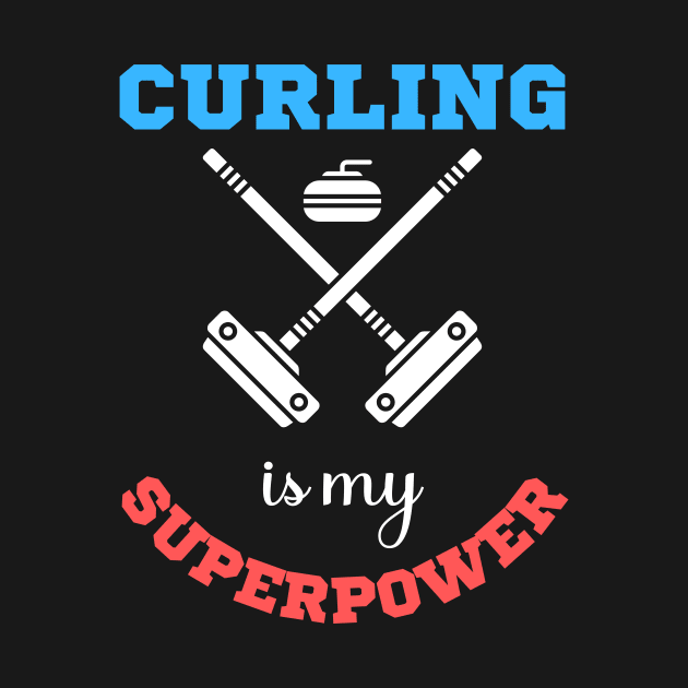 Curling is my superpower by funcreation