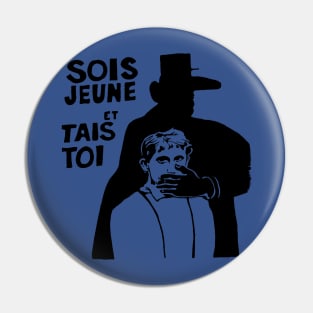 Be young and shut up-The French Student Revolt of 1968 Pin