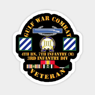 Gulf War Combat Infantry Vet w 4th Bn 7th Inf - 3rd ID SSI Magnet