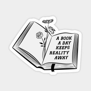 a book a day keeps reality away Magnet