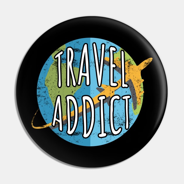 Travel Addict Pin by LunaMay