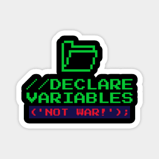 Declare Variables Not War Magnet