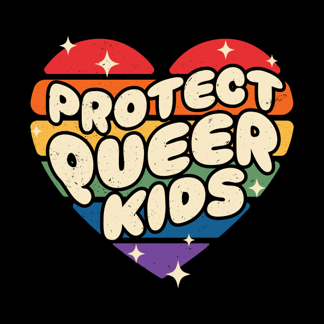 Protect Queer Kids by Queers