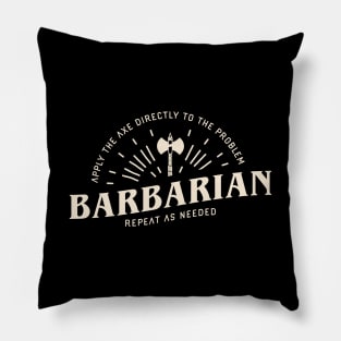 Barbarian Apply the Axe Funny Tabletop RPG Pillow