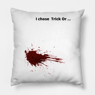 I chose  Trick Or ... Pillow