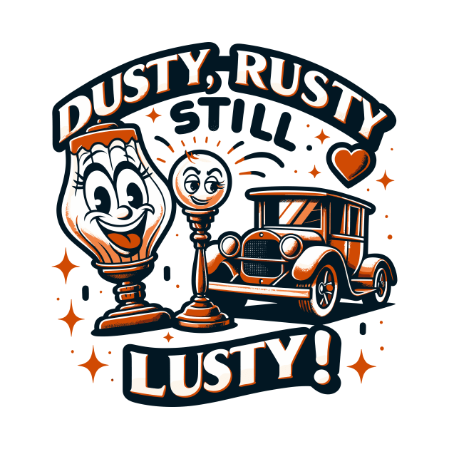 Vintage Fun - Dusty Rusty Still Lusty by Xeire