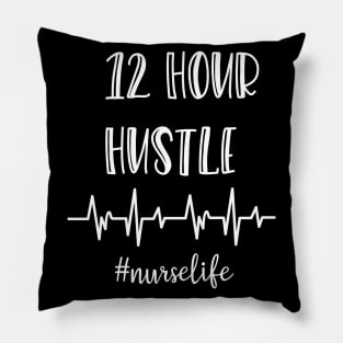 12 Hour Hustle Pillow