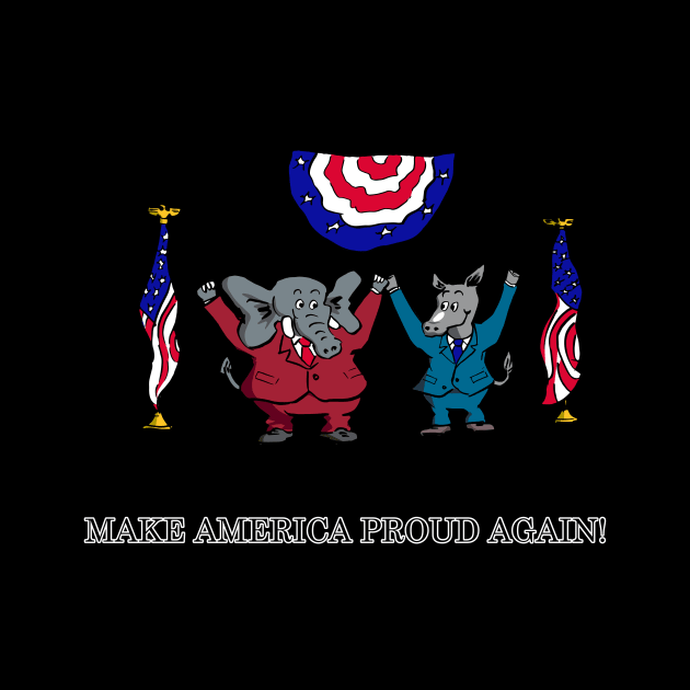 Make America Proud Again by King Stone Designs