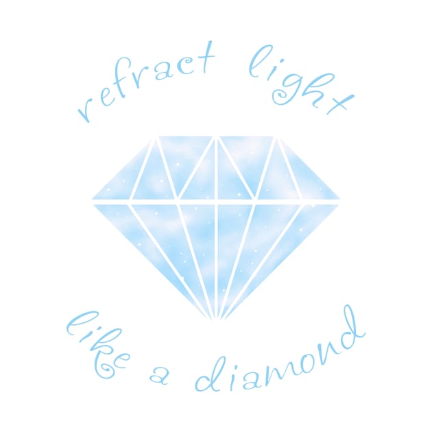 Refract Light Like a Diamond - Pastel Blue by TotalGeekage