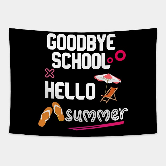 goodbye school hello summer t-shirt Tapestry by ETTAOUIL4