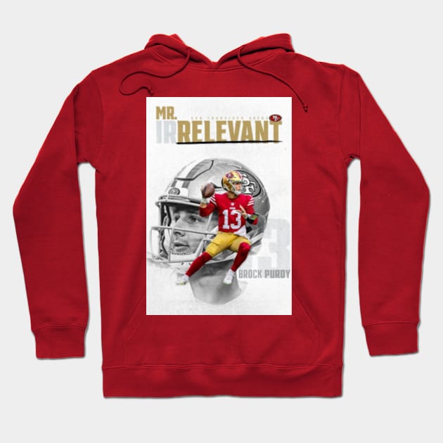 Mr. Irrelevant Brock Purdy San Francisco 49ers Shirt, hoodie