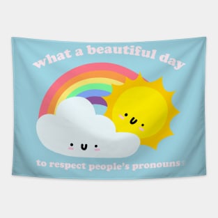 What A Beautiful Day To Respect Pronouns - Kawaii LGBTQ Saying Tapestry