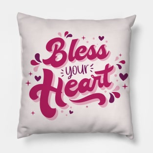 Bless Your Heart // Cute Southern Saying Pillow