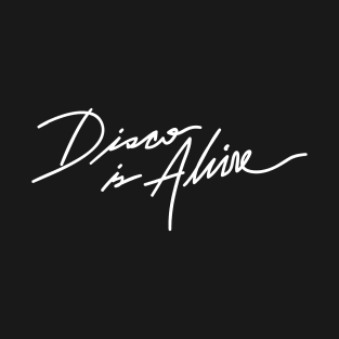 DISCO IS ALIVE HAND MADE LETTERING T-Shirt