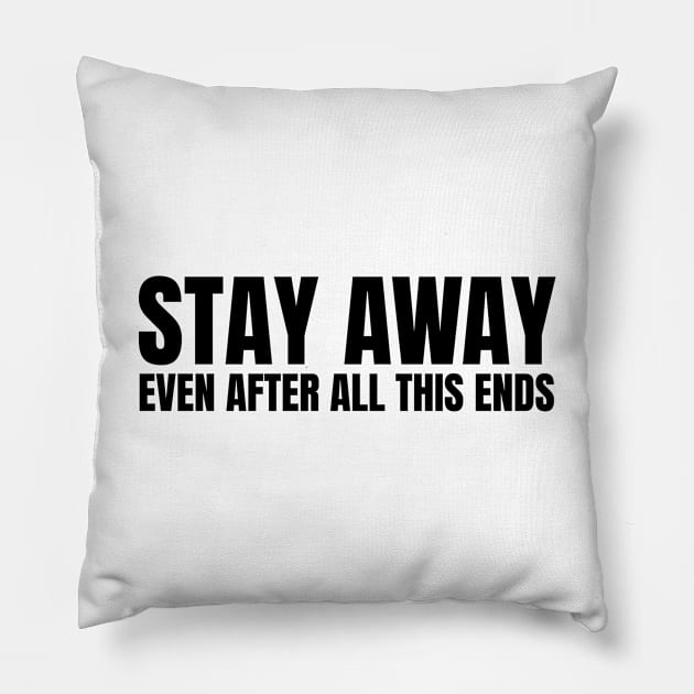 Stay Away Black Pillow by felixbunny