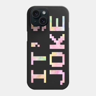 IT'S JOKE Phone Case