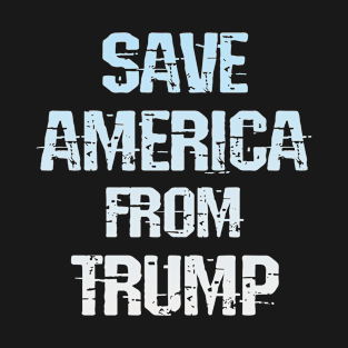 Save America from Trump. Pro science, anti Trump. Wear a face masks. Masks save lives. Trump lies matter Stop the virus. Donald, the liar, racist in chief. Fight racism T-Shirt