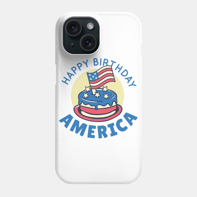 HAPPY BIRTHDAY AMERICA Phone Case by madeinchorley