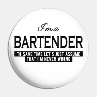 Bartender - Let's assume that I'm never wrong Pin