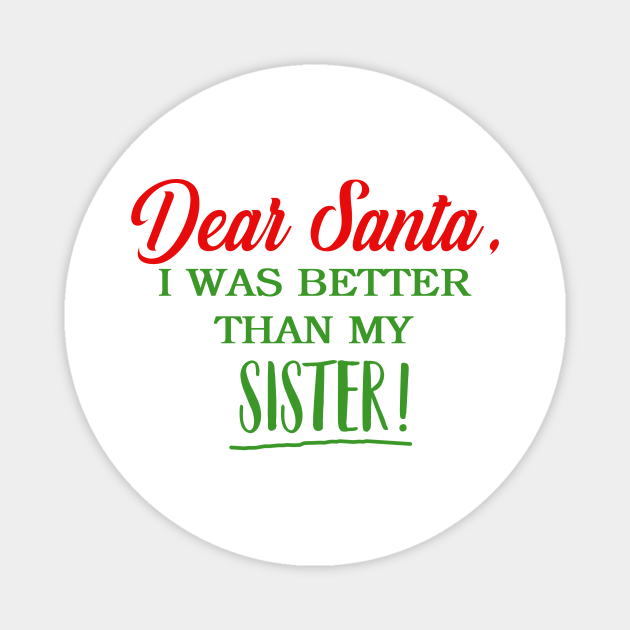 Dear Santa Funny Xmas Quotes - Funny Christmas - Magnet | Teepublic