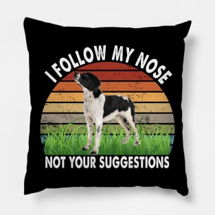 Brittany Spaniel I follow my nose not your suggestions Pillow