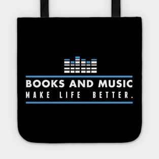 Book and music make life better Tote