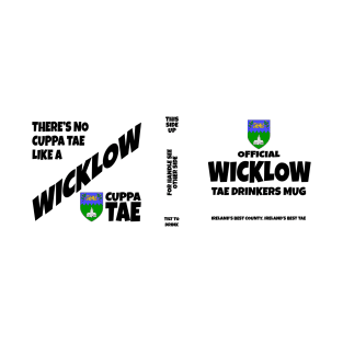 Official Wicklow Mug for Tae Drinkers T-Shirt