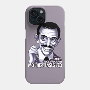 Don't listen to mother! Phone Case