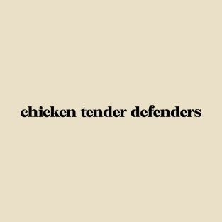 Chicken Tender Defenders 5 T-Shirt