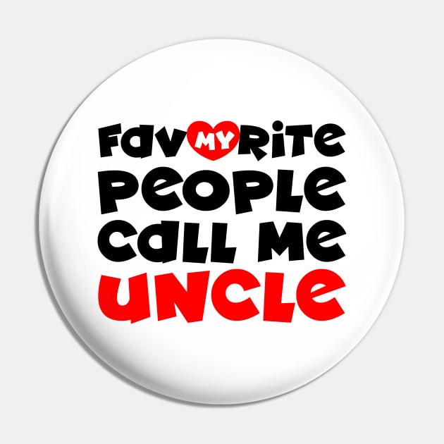 My favorite people call me uncle Pin by colorsplash