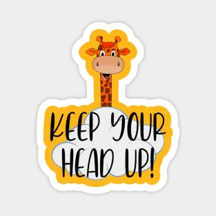 Giraffe - Keep your head up. Magnet