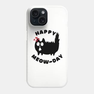 Happy Meowday Phone Case