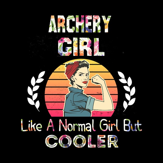 archery Girl Like A Normal Girl But Cooler, archery girl gift by foxfieldgear