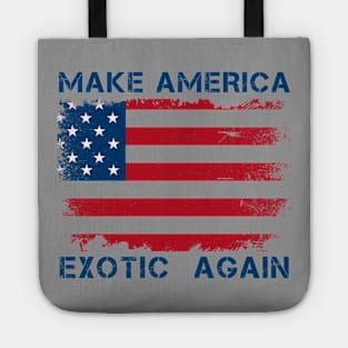 Make America Exotic Again Tote