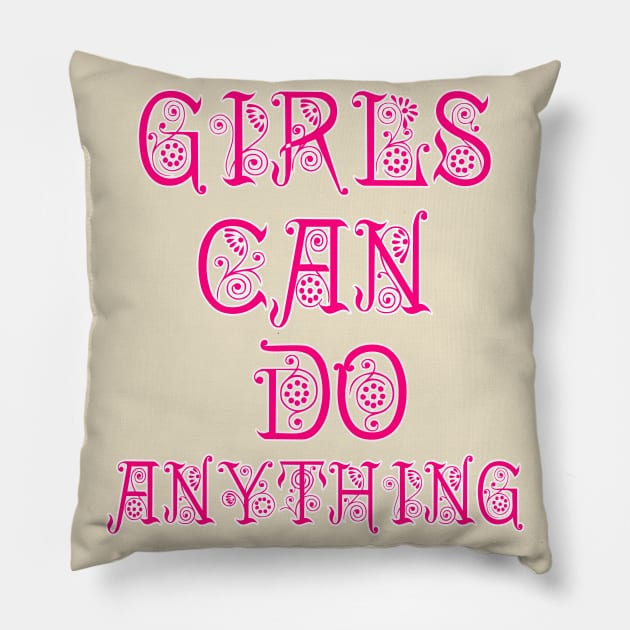 Girls can do anything Pillow by sarahnash