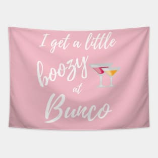 I Get a Little Boozy at Bunco Fun Dice Game Night T-Shirt Sweatshirt Tapestry