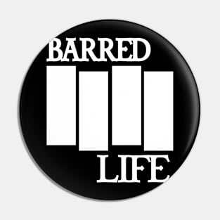 BARRED IIII LIFE (Band) Logo Pin