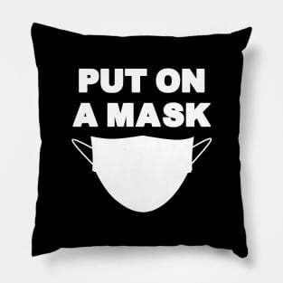 Put On A Mask Social Pandemic Pillow