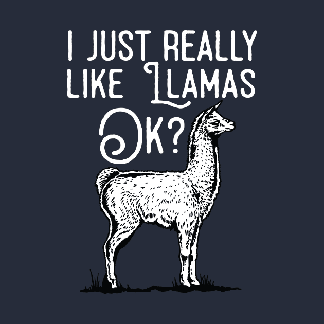 I Just Really Like Llamas Ok? by Eugenex