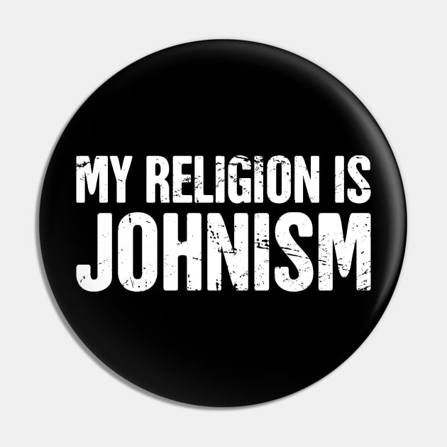 Funny John Name Design Pin by MeatMan