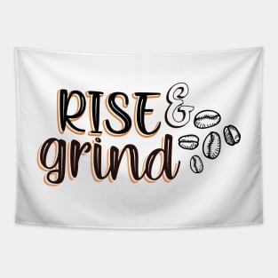 Rise and grind Tapestry