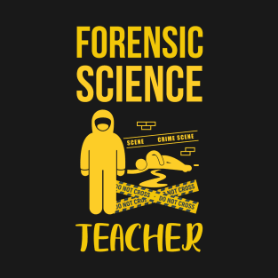Forensic Science Teacher T-Shirt